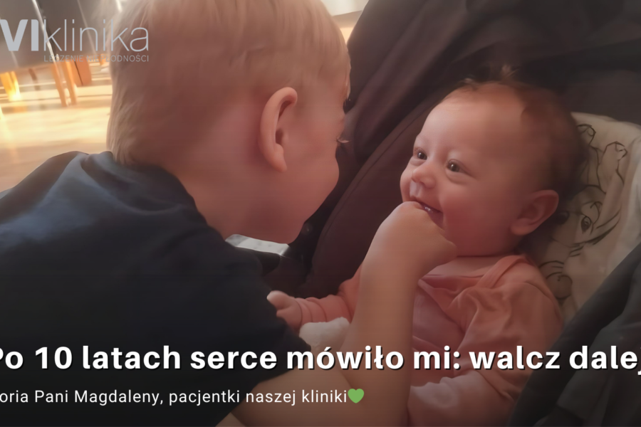 „Po 10 latach serce mówiło mi: walcz dalej” – historia naszej Pacjentki